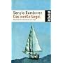 Das wei�e Segel: Wohin der Wind des Gl�cks dich tr�gt