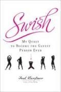 Swish: My Quest to Become the Gayest Person Ever