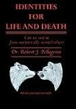 Identities for Life and Death: Can We Save Us From Our Toxically Storied Selves?