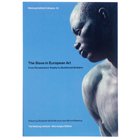 The slave in European art : from Renaissance trophy to abolitionist emblem
