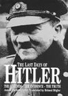 The Last Days of Hitler: The Legends, the Evidence, the Truth