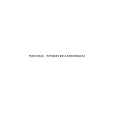 Yoko Ono: Odyssey of a Cockroach