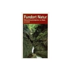 Fundort Natur, Natursehensw�rdigkeiten im Allg�u