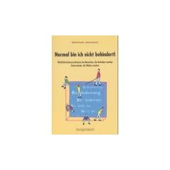 Normal bin ich nicht behindert!: Wirklichkeitskonstruktionen bei Menschen, die behindert werden. Unterschiede, die Welten machen