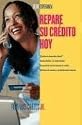 Repare su crédito ahora (How to Fix Your Credit) (Serie Esperanza) (Spanish Edition)