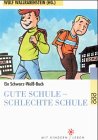 Gute Schule – schlechte Schule