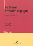 Le thème littéraire espagnol : Licence/concours