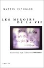Les Miroirs de la vie : Histoire des...