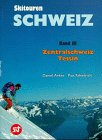  : Skitouren Schweiz, Bd.3, Zentralschweiz, Tessin
