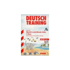 Training Deutsch Grundschule: Deutsch - �bertritt in weiterf�hrende Schulen. 4. Klasse. Musteraufgaben mit kommentierten L�sungen. (Lernmaterialien)