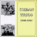 Search : Cuban Trios 1940-1941