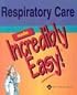 Respiratory Care Made Incredibly Easy! (Incredibly Easy! Series)