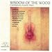 Wisdom of the Wood