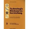 Technologie der Backwarenherstellung, Fachkundlicher Leistungstest f�r B�cker und B�ckerinnen, Tl.3, Die Herstellung von Hefefeingeb�cken: Feine ... Leistungstest f�r B�cker/B�ckerinnen: TEIL 3