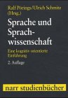 Sprache und Sprachwissenschaft - Eine kognitiv orientierte Einf&uuml;hrung - Ralf P&ouml;rings, Ulrich Schmitz