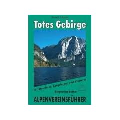 Totes Gebirge. F�r Wanderer, Bergsteiger und Kletterer