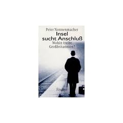 Insel sucht Anschlu�. Wohin treibt Gro�britannien?