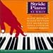 Stride Piano Summit: A Celebration of Harlem Stride & Classic Piano Jazz
