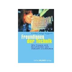 Freundinnen der Technik: Wie Frauen sich Berufsfelder mit Zukunft erschlie�en
