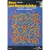 Die neue Jazz-Harmonielehre: Verstehen, Hören, Spielen Die neue Jazz-Harmonielehre: Verstehen, Hören, Spielen