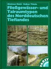 Flie�gew�sser- und Talraumtypen des Norddeutschen Tieflandes - Dietmar Mehl