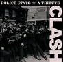 Police State: Tribute to the Clash Police State: Tribute to the Clash