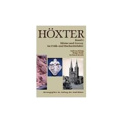 K�nig, Andreas; Rabe, Holger; Streich, Gerhard, Bd.1 : H�xter und Corvey im Fr�h- und Hochmittelalter