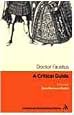 Doctor Faustus: A Critical Guide (Continuum Renaissance Drama)