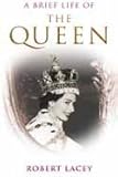 A brief life of the Queen