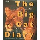 The Big Cat Diary: Year in the Masai Mara