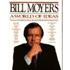 A World of Ideas: Conversations with Thoughtful Men and Women about American Life Today and the Ideas Shaping Our Futu