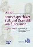 Produkt-Bild: Lexikon deutschsprachiger Epik und Dramatik von Autorinnen / Mit CD-ROM: (1730-1900)