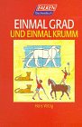 Einmal grad und einmal krumm - Zeichenstunde f&uuml;r Kinder. - Hans Witzig