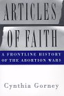 Articles of Faith: A Frontline History of the Abortion Wars