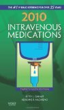 2010 Intravenous Medications: A Handbook for Nurses and Health Professionals [Spiral-bound]