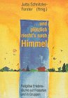 Und pl&ouml;tzlich riechts nach Himmel - Jutta Schnitzler-Forster