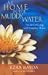 At Home in the Muddy Water: The Zen of Living with Everyday Chaos