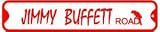 JIMMY BUFFETT RD. sign * street music rock