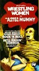 Wrestling Women Vs. Aztec Mummy [VHS]