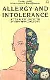 Allergy and Intolerance: The Complete Guide to Environmental Medicine