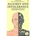 Allergy and Intolerance: A Complete Guide to Environmental Medicine by  George Lewith, Julian Kenyon, and David Dowson