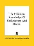 The Common Knowledge of Shakespeare and Bacon