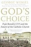 Review Harper Perennial  / God's Choice: Pope Benedict XVI and the Future of the Catholic Church