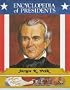 James K. Polk, Eleventh President of the United States (Encyclopedia of Presidents)