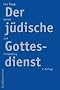 Der j�dische Gottesdienst: Gestalt und Entwicklung