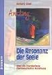 Anklang. Die Resonanz der Seele: �ber ein Grundprinzip therapeutischer Beziehung