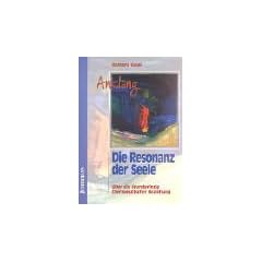 Anklang. Die Resonanz der Seele: �ber ein Grundprinzip therapeutischer Beziehung