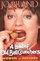 A Load of Old Ball Crunchers: Women in History