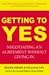 Getting to Yes: Negotiating Agreement Without Giving In