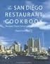 The San Diego Restaurant Cookbook